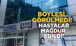 Level Hastanesi'nde böylesi görülmedi! Hastalar mağdur oldu!