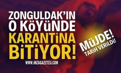 Zonguldak Müjde: Zonguldak'ın Köyünde Karantina Bitiyor!