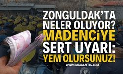 Zonguldak TTK Madencilerine Sert Uyarı: Yem Olursunuz!