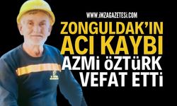 Zonguldak Yasta: Azmi Öztürk Hayatını Kaybetti