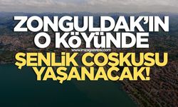 Zonguldak'ın o köyünde şenlik coşkusu yaşanacak