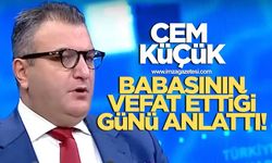 Zonguldaklı Gazeteci Cem Küçük babasının vefat ettiği günü anlattı