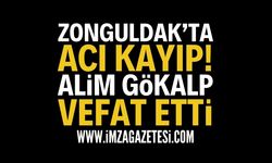 Zonguldak'ta Acı Kayıp: Alim Gökalp Vefat Etti