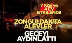 Zonguldak'ta alevler geceyi aydınlattı! 4 ev ve 7 kişi dumandan etkilendi