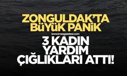 Zonguldak'ta büyük panik! 3 kadın yardım çığlıkları attı