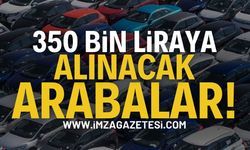 350 bin liraya alınabilecek arabalar!