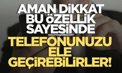 Bilişim uzmanından kritik uyarı! Bu özelliğe dikkat edin çünkü telefonunuza bağlanabilirler
