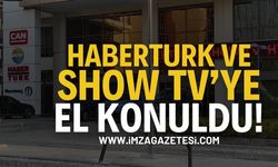 Can Holding'e Operasyon: Habertürk ve Show TV