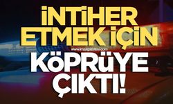 Canına kıymak için köprüye çıktı