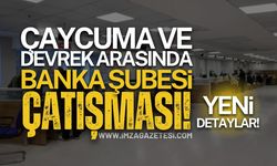 Devrek ve Çaycuma Arasında Banka Şubesi Çatışması!