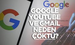 Google, youtube ve gmail neden çöktü?