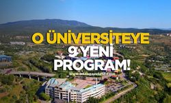 O üniversiteye 9 yeni program!