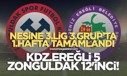 Nesine 3.Lig 3.Grup'ta 1.hafta tamamlandı! Kdz.Ereğli Belediyespor 5'inci Zonguldakspor 12'inci sırada