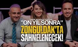''On Yıl Sonra'' Tiyatrosu Zonguldak'a Geliyor!