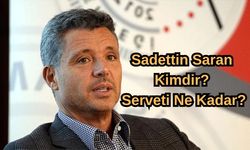Sadettin Saran Kimdir? Serveti Ne Kadar? Fenerbahçe Yeni Başkanı Hakkında Merak Edilenler