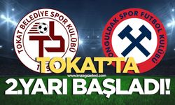 Tokat Belediyespor-Zonguldakspor maçında ikinci yarı başladı