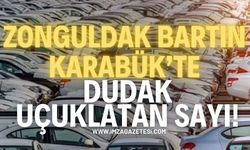Zonguldak, Bartın ve Karabük’te Araç Sayıları Dudak Uçuklattı!