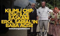 Kilimli CHP Eski İlçe Başkanı Erol Sarıal'ın Baba Acısı!