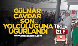 Gülnar Çavdar Son Yolculuğuna Uğurlandı