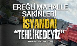 Ereğli Mahalle Sakinleri İsyan Etti! "Tehlikedeyiz"