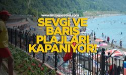 Sevgi ve Barış Plajları Kapanıyor!