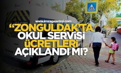 Zonguldak'ta okul servis ücretleri açıklandı mı?