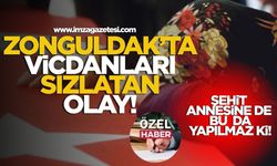 Zonguldak'ta vicdanları sızlatan olay! Şehidin annesine bu da yapılmaz ki!