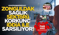 Zonguldak sağlık sektörü korkunç iddia ile sarsılıyor!