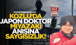 Kozlu’da Japon doktor Miyazaki anısına saygısızlık!