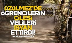 Üzülmez'de öğrencilerin çilesi velileri isyan ettird,!
