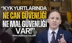 Deniz Yavuz Yılmaz: "KYK Yurtlarında Ne Can Güvenliği Ne Mal Güvenliği Var"