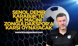 Şenol Demir Karabük’te ilk maçını Zonguldakspor’a karşı oynayacak