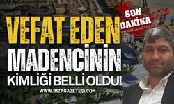 TTK'daki Göçükte Vefat Eden Madencinin Kimliği Belli Oldu!