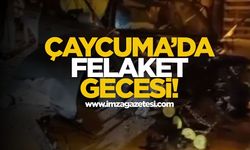 Çaycuma'da Felaket Gecesi!