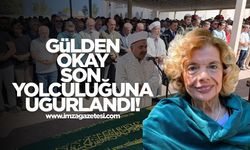 Gülden Okay son yolculuğuna uğurlandı...