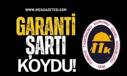TTK Garanti Şartı Koydu!
