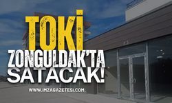 TOKİ'den Zonguldak'ta Dükkan Satışı Hamlesi!