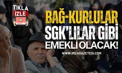 Bağkur'larda SGK'lılar Gibi Emekli Olabilecek!