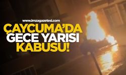 Çaycuma'da gece yarısı kabusu!