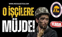 TTK’dan O İşçilere Müjde!