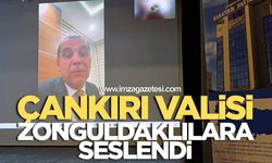 Çankırı Valisi Zonguldaklılara Seslendi!