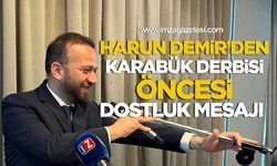 Zonguldakspor Kulüp Başkanı Harun Demir’den Karabük derbisi öncesi dostluk mesajı
