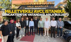 Milletvekili Avcı, İstanbul Sancaktepe’de Vatandaşlarla Buluştu