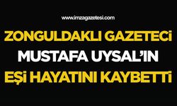 Zonguldaklı Gazeteci Mustafa Uysal’ın Eşi Hayatını Kaybetti