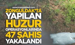 Zonguldak'ta Emniyet ve Jandarma Tarafından Yapılan Huzur Operasyonlarında 47 Şahıs Yakalandı