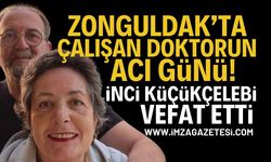 Zonguldak'ta Çalışan Doktorun Acı Günü: İnci Küçükçelebi Vefat Etti