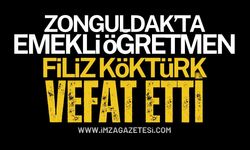 Zonguldak'ta Emekli Öğretmen Filiz Köktürk Vefat Etti