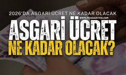2026 Asgari Ücret Zammı Ne Kadar Olacak?