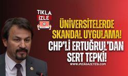 Üniversitelerde Skandal uygulama! CHP’li Ertuğrul: ‘Öğrenciler Banka Müşterisi Değil, Geleceğimiz!’”