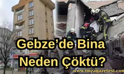 Gebze’de Bina Neden Çöktü?
